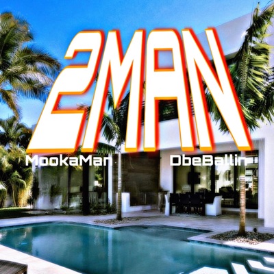 2Man (feat. DbeBallin) - Single