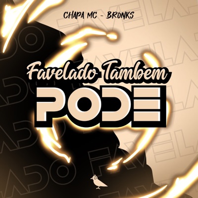 Favelado Também Pode (feat. Bronks) - Single