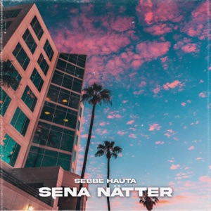 Sena Nätter - Single