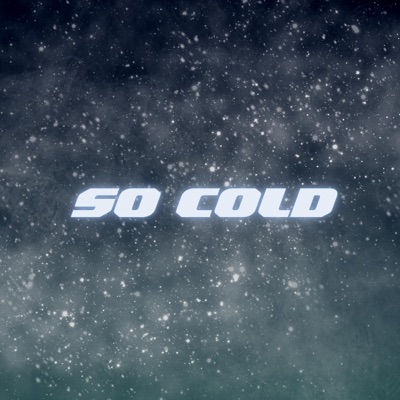 So Cold (feat. Nicky Trakks) - Single