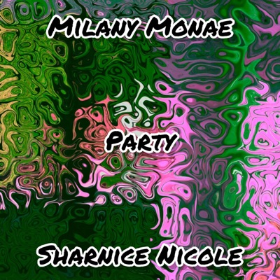 Party (feat. Sharnice Nicole) - Single