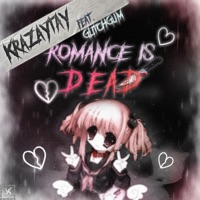 Romance is Dead (feat. Glitch Gum) - Single - Krazaytay