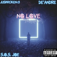 NO LOVE (feat. jusbroken<3 & S.O.S. joe) - Single - De'Andre