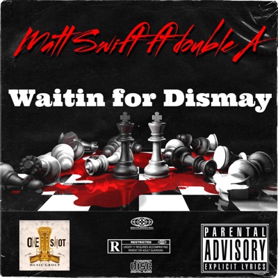 Waitin For Dismay (feat. Matt Swift & Double A) - Single
