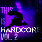 This Is Hardcore, Vol. 2 - Various Artists