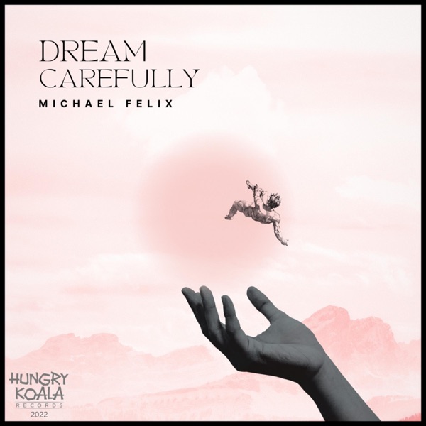 Dream Carefully