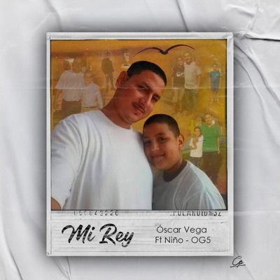 Mi Rey (feat. Niño & Oscar Vega) - Single