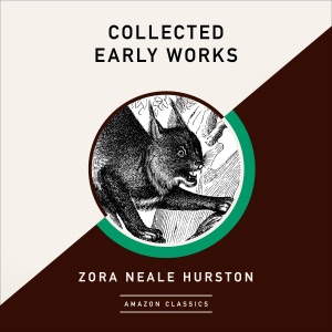 Collected Early Works (AmazonClassics Edition) (Unabridged)