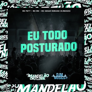 Eu Todo Posturado (feat. DJ REIS ZS)