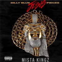 Jesus Pieces (feat. Billy Blue) - Single - Mista Kingz