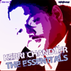So Let the Wind Come (Remix - Album Edit) - Kerri Chandler