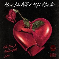 She Has a Problem With Love - Single - Haze Da Kidd & H Dot Lectur
