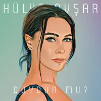 Duydun Mu? — Hulya Avsar