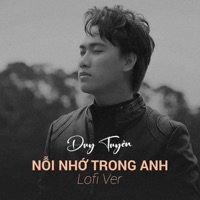 Nỗi Nhớ Trong Anh (Lofi Ver) - Single - Duy Tuyên