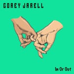 Corey Jarell - In or Out