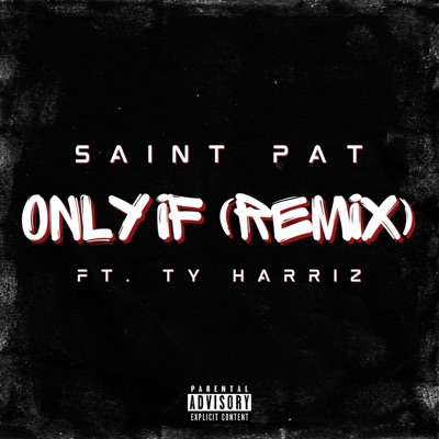 Only If (feat. Ty Harriz) [Remix] - Single