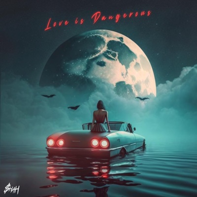 Love Is Dangerous - Single