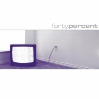 Forty Percent - 13:01