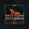 GAYA BEBAS (feat. Kila fvnky) - Single