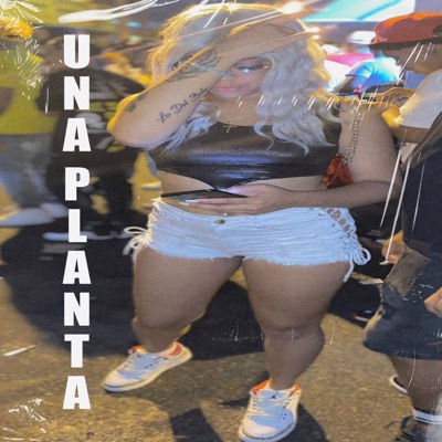 Una Planta (feat. Moncholo La Vainilla) - Single