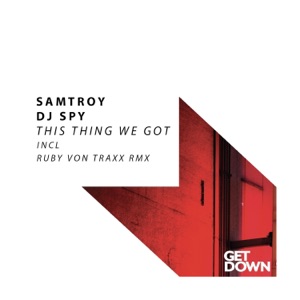 This Thing We Got (Ruby Von Traxx Remix)