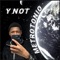 Y Not (feat. Ralowtf) - Metro Tonio lyrics