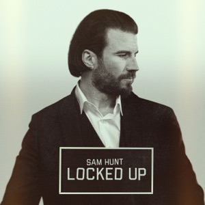 Sam Hunt - Locked Up - Line Dance Musique