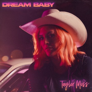 Taylor Moss - Dream Baby - Line Dance Music