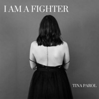 I Am a Fighter - Single - Tina Parol