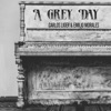 A Grey Day (feat. Cuatro) - Single