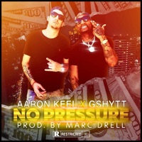 No Pressure - Single - Aaron Keel & Gshytt