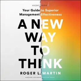 A New Way to Think : Your Guide to Superior Management Effectiveness