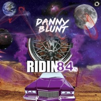 Ridin 84's - Single - Danny Blunt