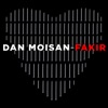 Dan Moisan - Fakir