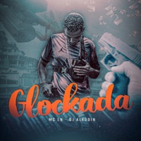 Glockada - Single - MC LN OFC & DJ AL4DDIN