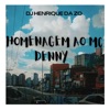 HOMENAGEM AO MC DENNY - Single