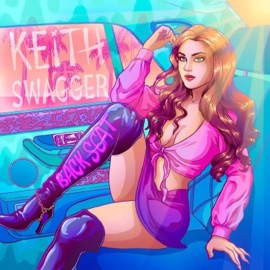 BACK SEAT (feat. IAMPRODUCER & GNP ARROW) KEITH SWAGGER