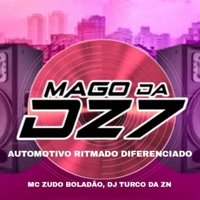 AUTOMOTIVO RITMADO DIFERENCIADO - Single - MAGO DA DZ7 & DJ TURCO DA ZN