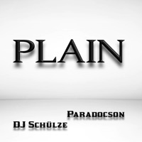 Plain - Single - Paradocson & DJ Schülze