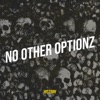 No Other Optionz - Single