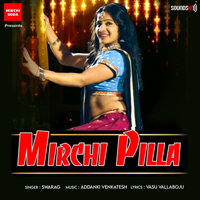 Mirchi Pilla - Single