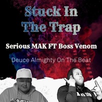 Stuck in the Trap - Single - Serious MAK