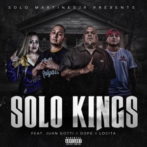 Solo Kings (feat. Locita, Juan Gotti & Dope)