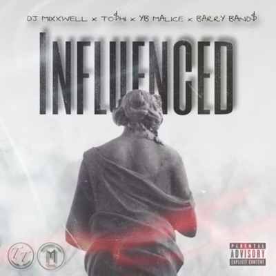 Influenced (feat. To$hi & Barry Band$) - Single