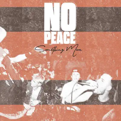 Listen to Something More by No Peace