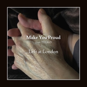 Make You Proud (feat. TYGKO) - Single