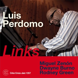 Links (feat. Miguel Zenon, Dwayne Burno & Rodney Green)