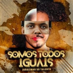 Somos Todos Iguais (feat. Davi Oliver)