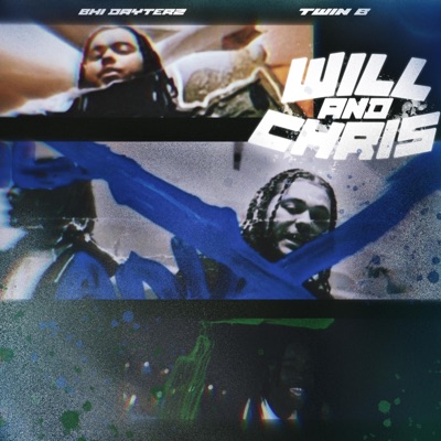 Will and Chris (feat. Twin B) - Single
