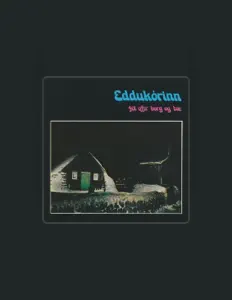 收听 Eddukórinn、观看音乐视频、阅读小传、查看巡演日期等 ！